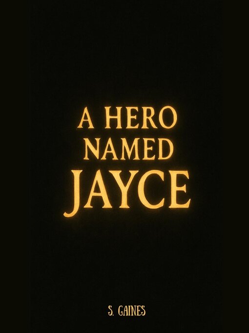 Title details for A Hero Named Jayce by Sie Gaines - Wait list